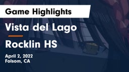 Vista del Lago  vs Rocklin HS Game Highlights - April 2, 2022