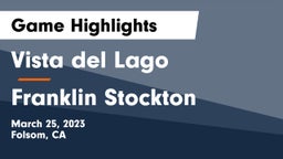 Vista del Lago  vs Franklin Stockton Game Highlights - March 25, 2023