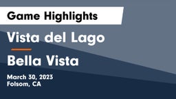 Vista del Lago  vs Bella Vista  Game Highlights - March 30, 2023