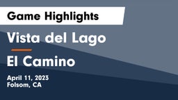 Vista del Lago  vs El Camino  Game Highlights - April 11, 2023