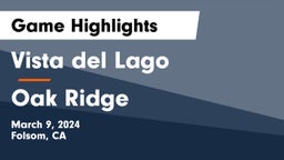 Vista del Lago  vs Oak Ridge  Game Highlights - March 9, 2024