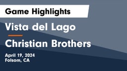 Vista del Lago  vs Christian Brothers Game Highlights - April 19, 2024