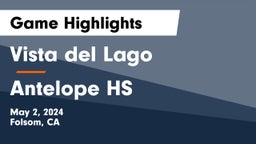 Vista del Lago  vs Antelope HS Game Highlights - May 2, 2024