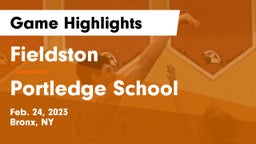 Fieldston  vs Portledge School Game Highlights - Feb. 24, 2023
