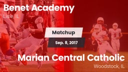 Matchup: Benet Academy High vs. Marian Central Catholic  2017