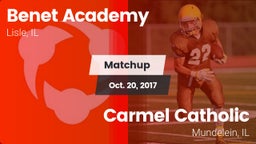 Matchup: Benet Academy High vs. Carmel Catholic  2017