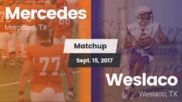 Matchup: Mercedes  vs. Weslaco  2017