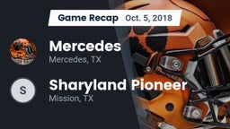 Recap: Mercedes  vs. Sharyland Pioneer  2018