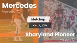 Matchup: Mercedes  vs. Sharyland Pioneer  2019