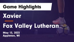 Xavier  vs Fox Valley Lutheran  Game Highlights - May 13, 2023
