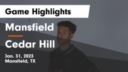 Mansfield  vs Cedar Hill  Game Highlights - Jan. 31, 2023