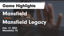 Mansfield  vs Mansfield Legacy  Game Highlights - Feb. 17, 2023