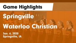 Springville  vs Waterloo Christian  Game Highlights - Jan. 6, 2020