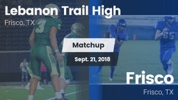 Matchup: Lebanon Trail High vs. Frisco  2018