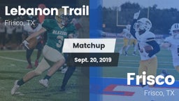 Matchup: Lebanon Trail High S vs. Frisco  2019