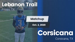 Matchup: Lebanon Trail High S vs. Corsicana  2020