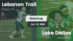 Matchup: Lebanon Trail High S vs. Lake Dallas  2020
