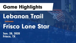 Lebanon Trail  vs Frisco Lone Star  Game Highlights - Jan. 28, 2020