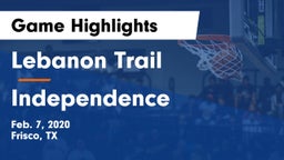 Lebanon Trail  vs Independence  Game Highlights - Feb. 7, 2020