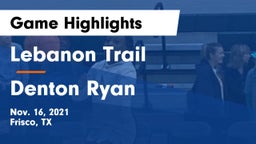 Lebanon Trail  vs Denton Ryan  Game Highlights - Nov. 16, 2021