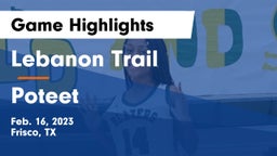 Lebanon Trail  vs Poteet  Game Highlights - Feb. 16, 2023