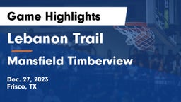 Lebanon Trail  vs Mansfield Timberview  Game Highlights - Dec. 27, 2023