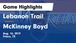 Lebanon Trail  vs McKinney Boyd  Game Highlights - Aug. 16, 2019