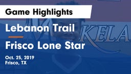 Lebanon Trail  vs Frisco Lone Star  Game Highlights - Oct. 25, 2019