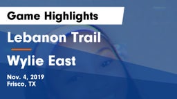 Lebanon Trail  vs Wylie East  Game Highlights - Nov. 4, 2019