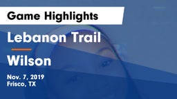 Lebanon Trail  vs Wilson  Game Highlights - Nov. 7, 2019