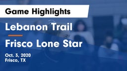 Lebanon Trail  vs Frisco Lone Star  Game Highlights - Oct. 3, 2020