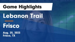 Lebanon Trail  vs Frisco  Game Highlights - Aug. 25, 2023