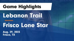 Lebanon Trail  vs Frisco Lone Star  Game Highlights - Aug. 29, 2023