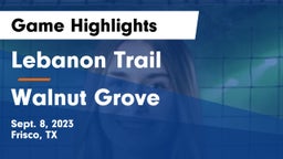Lebanon Trail  vs Walnut Grove  Game Highlights - Sept. 8, 2023