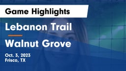 Lebanon Trail  vs Walnut Grove  Game Highlights - Oct. 3, 2023