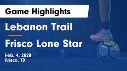 Lebanon Trail  vs Frisco Lone Star  Game Highlights - Feb. 4, 2020