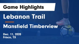 Lebanon Trail  vs Mansfield Timberview  Game Highlights - Dec. 11, 2020