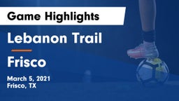 Lebanon Trail  vs Frisco  Game Highlights - March 5, 2021