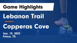Lebanon Trail  vs Copperas Cove  Game Highlights - Jan. 19, 2023