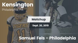 Matchup: Kensington vs. Samuel Fels  - Philadelphia 2019