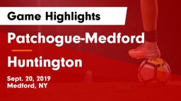 Patchogue-Medford  vs Huntington  Game Highlights - Sept. 20, 2019