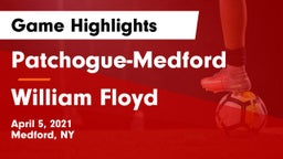 Patchogue-Medford  vs William Floyd  Game Highlights - April 5, 2021