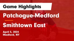 Patchogue-Medford  vs Smithtown East  Game Highlights - April 5, 2024