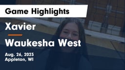 Xavier  vs Waukesha West  Game Highlights - Aug. 26, 2023