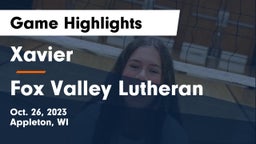Xavier  vs Fox Valley Lutheran  Game Highlights - Oct. 26, 2023