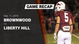 Recap: Brownwood  vs. Liberty Hill  2015