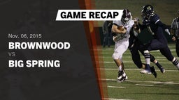 Recap: Brownwood  vs. Big Spring  2015