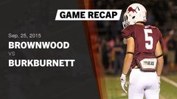 Recap: Brownwood  vs. Burkburnett  2015