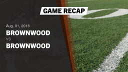 Recap: Brownwood  vs. Brownwood 2016