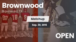 Matchup: Brownwood High vs. OPEN 2016